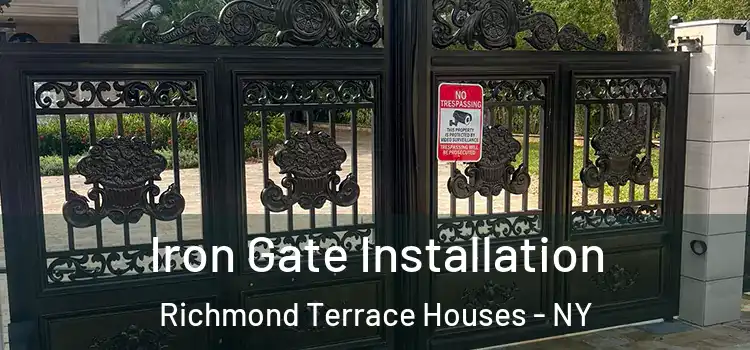Iron Gate Installation Richmond Terrace Houses - NY