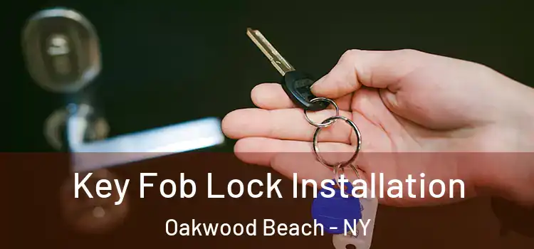  Key Fob Lock Installation Oakwood Beach - NY
