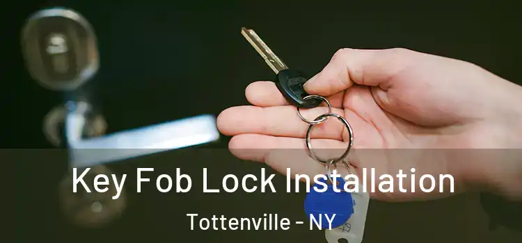 Key Fob Lock Installation Tottenville - NY