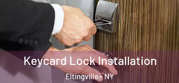 Keycard Lock Installation Eltingville - NY