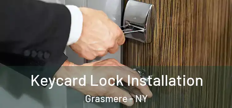 Keycard Lock Installation Grasmere - NY