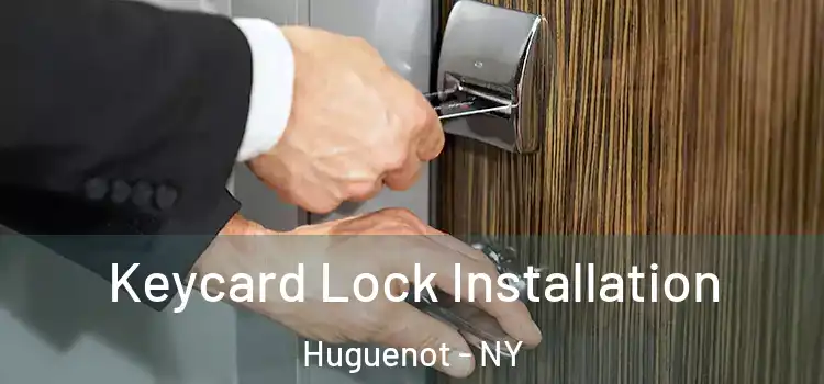  Keycard Lock Installation Huguenot - NY