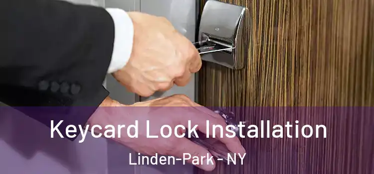  Keycard Lock Installation Linden-Park - NY