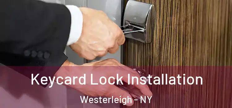Keycard Lock Installation Westerleigh - NY