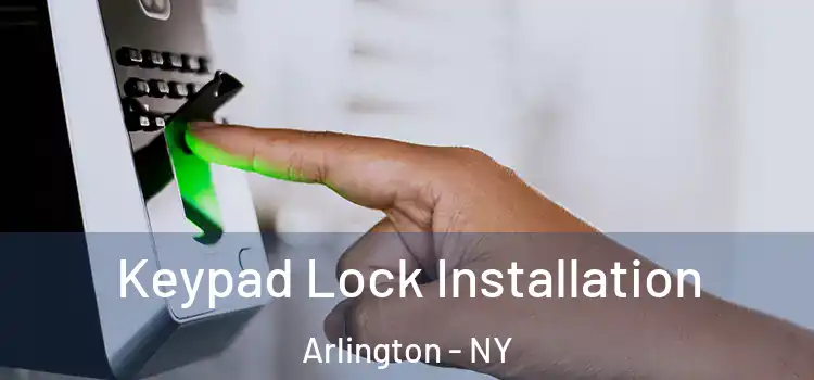 Keypad Lock Installation Arlington - NY