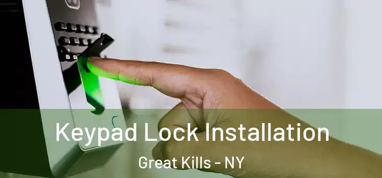 Keypad Lock Installation Great Kills - NY