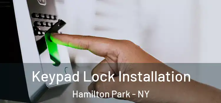 Keypad Lock Installation Hamilton Park - NY