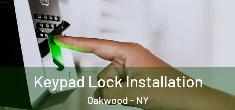 Keypad Lock Installation Oakwood - NY