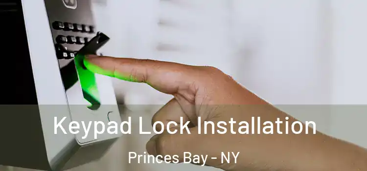 Keypad Lock Installation Princes Bay - NY