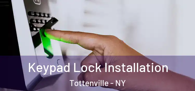 Keypad Lock Installation Tottenville - NY