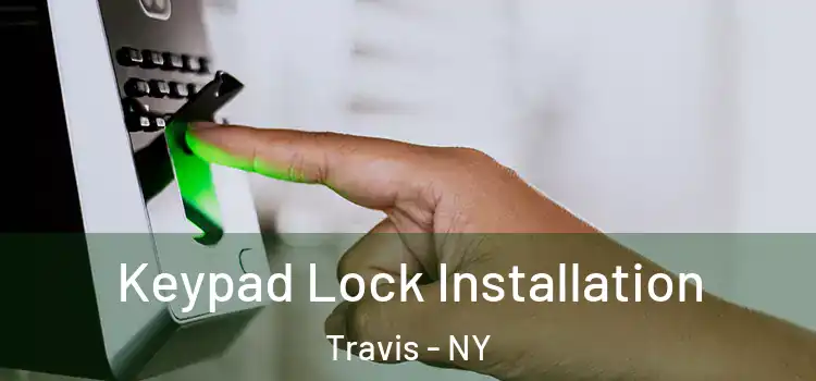 Keypad Lock Installation Travis - NY
