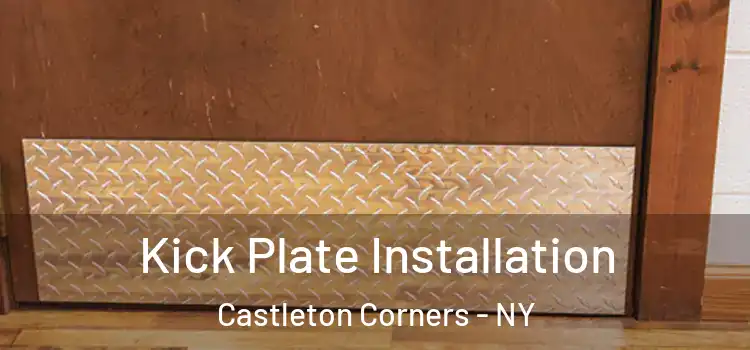 Kick Plate Installation Castleton Corners - NY