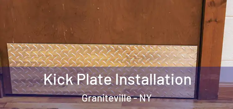  Kick Plate Installation Graniteville - NY