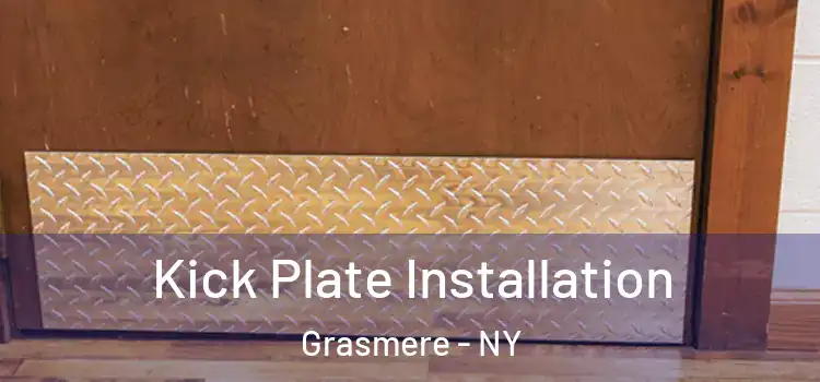 Kick Plate Installation Grasmere - NY