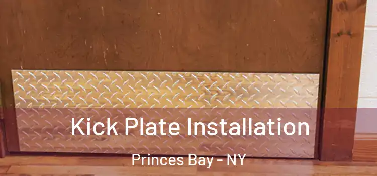 Kick Plate Installation Princes Bay - NY