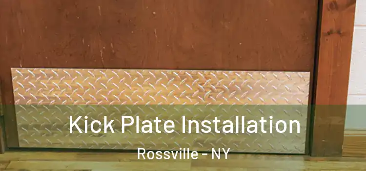  Kick Plate Installation Rossville - NY
