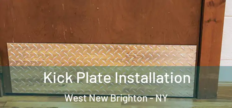 Kick Plate Installation West New Brighton - NY