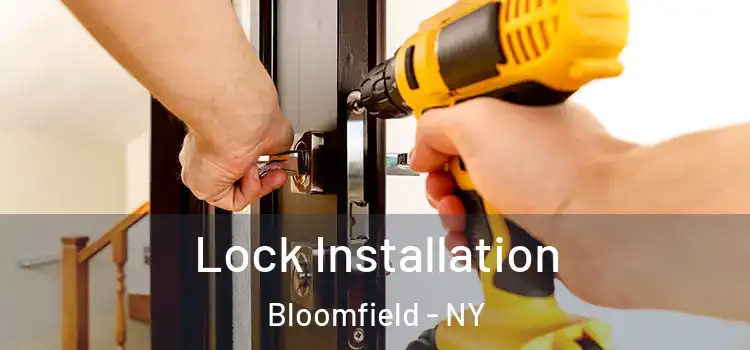Lock Installation Bloomfield - NY