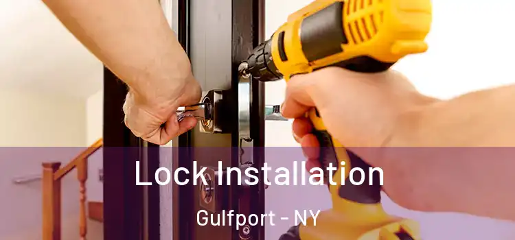 Lock Installation Gulfport - NY