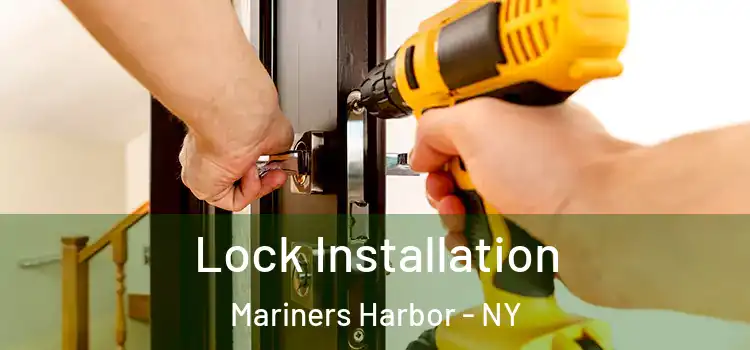 Lock Installation Mariners Harbor - NY