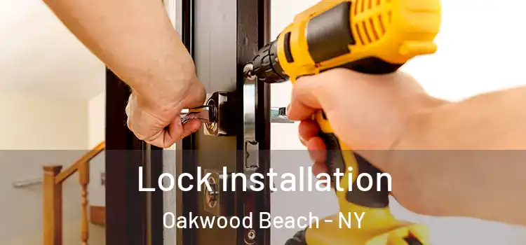 Lock Installation Oakwood Beach - NY