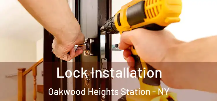 Lock Installation Oakwood Heights Station - NY