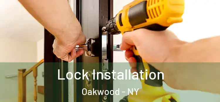 Lock Installation Oakwood - NY