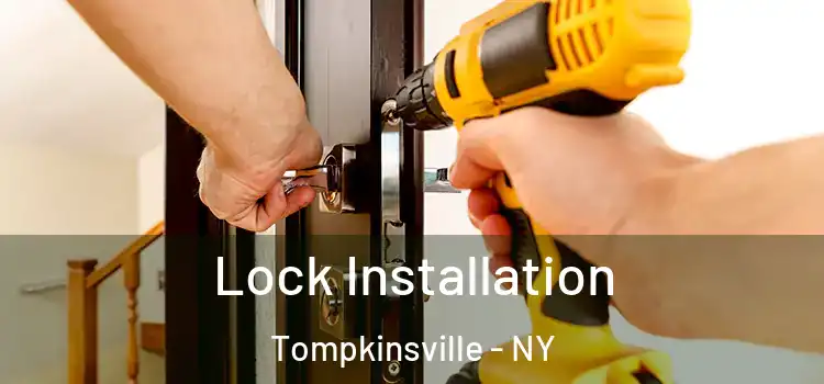Lock Installation Tompkinsville - NY