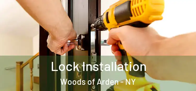 Lock Installation Woods of Arden - NY