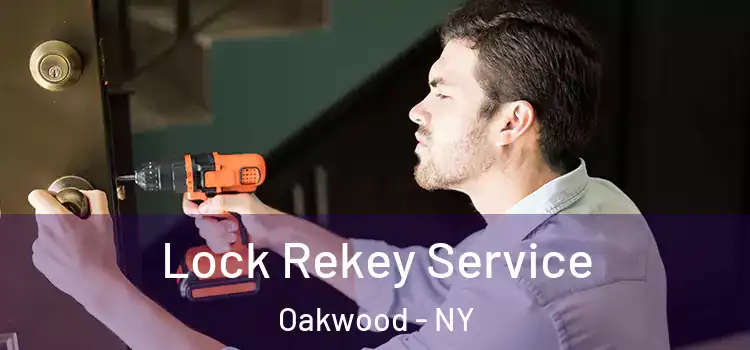 Lock Rekey Service Oakwood - NY