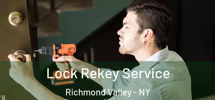 Lock Rekey Service Richmond Valley - NY