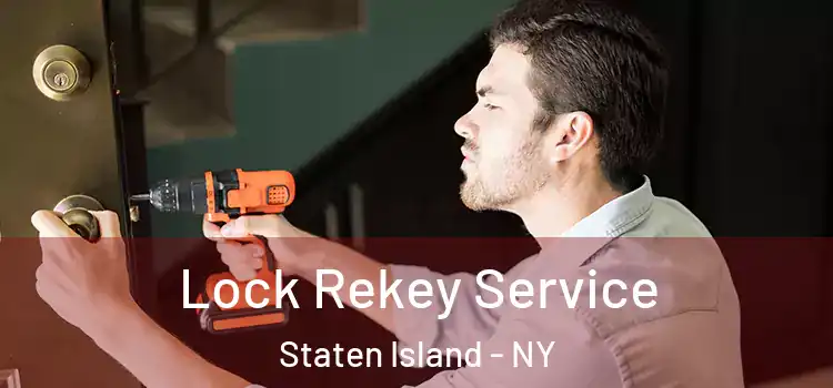 Lock Rekey Service Staten Island - NY