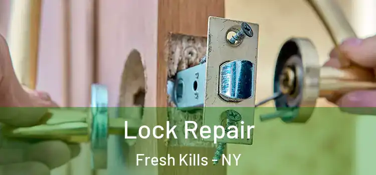 Lock Repair Fresh Kills - NY