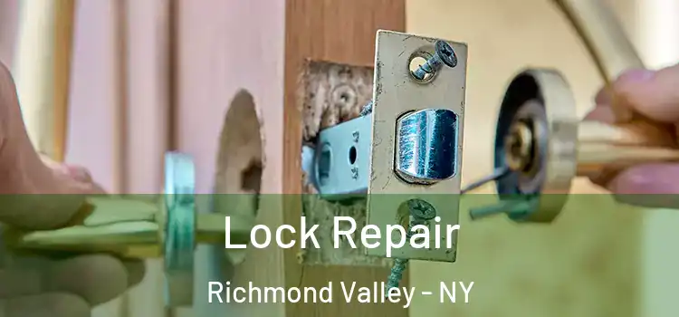 Lock Repair Richmond Valley - NY
