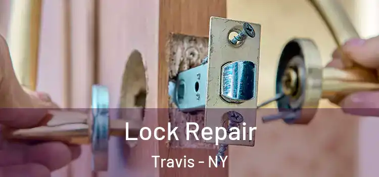 Lock Repair Travis - NY