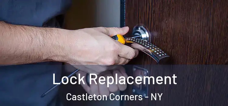 Lock Replacement Castleton Corners - NY
