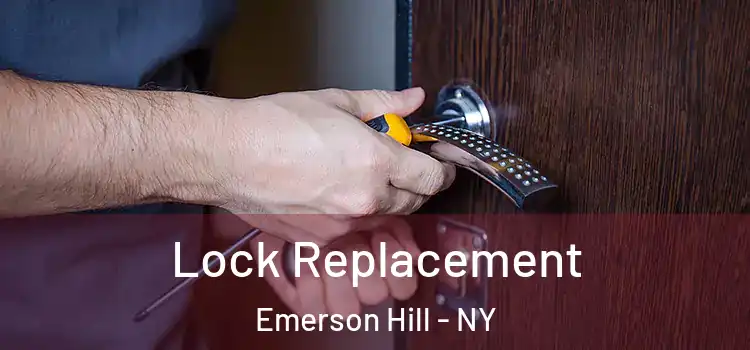 Lock Replacement Emerson Hill - NY