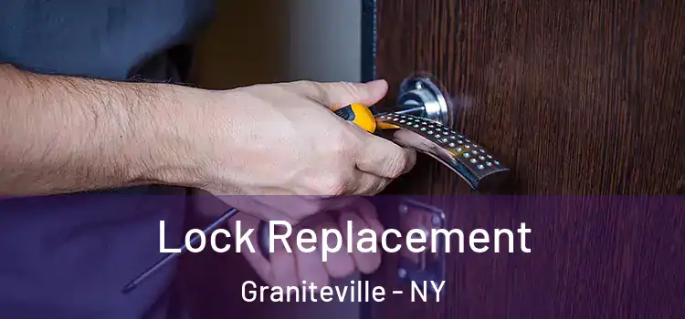Lock Replacement Graniteville - NY