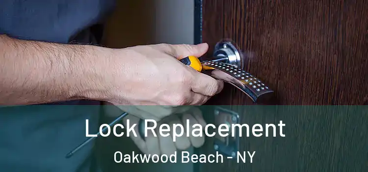Lock Replacement Oakwood Beach - NY