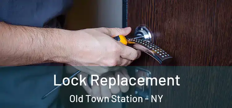 Lock Replacement Old Town Station - NY