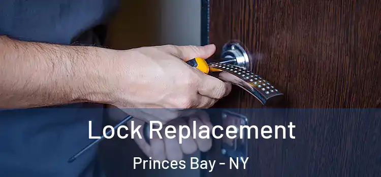  Lock Replacement Princes Bay - NY