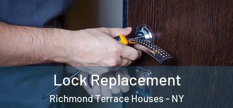 Lock Replacement Richmond Terrace Houses - NY