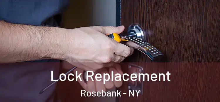 Lock Replacement Rosebank - NY