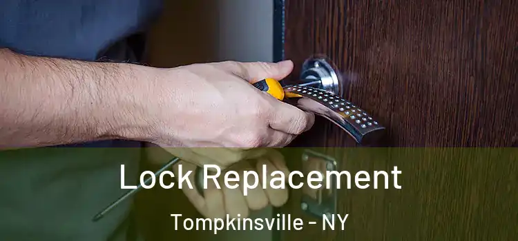 Lock Replacement Tompkinsville - NY