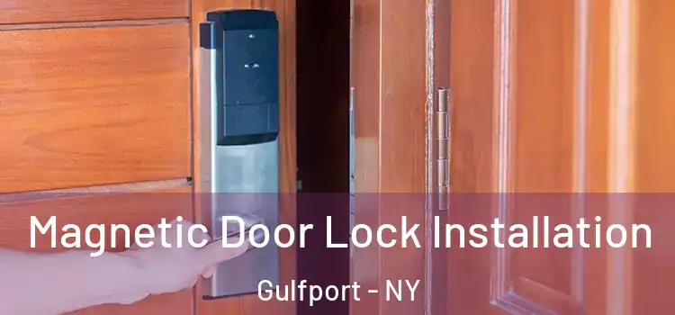  Magnetic Door Lock Installation Gulfport - NY