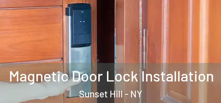  Magnetic Door Lock Installation Sunset Hill - NY