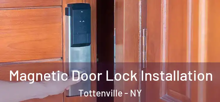  Magnetic Door Lock Installation Tottenville - NY