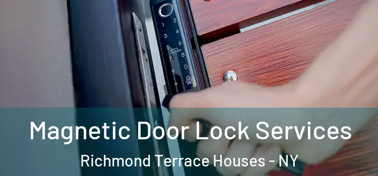 Magnetic Door Lock Services Richmond Terrace Houses - NY