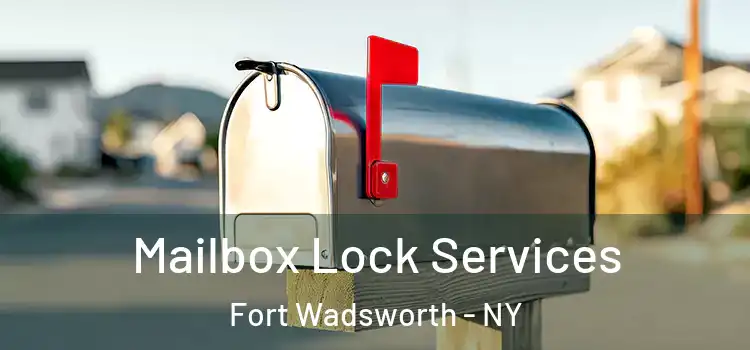  Mailbox Lock Services Fort Wadsworth - NY