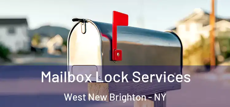 Mailbox Lock Services West New Brighton - NY